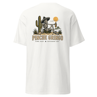 Pinche Gringo Same Dust Shirt