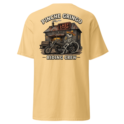 Pinche Gringo Riding Crew Last Stop Rider