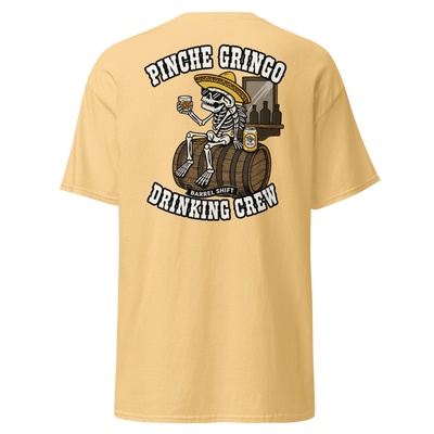Pinche Gringo Barrel Shift Drinking Crew Shirt