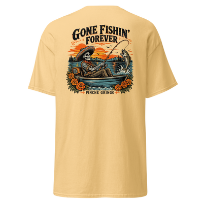 Pinche Gringo Gone Fishin Forever Shirt
