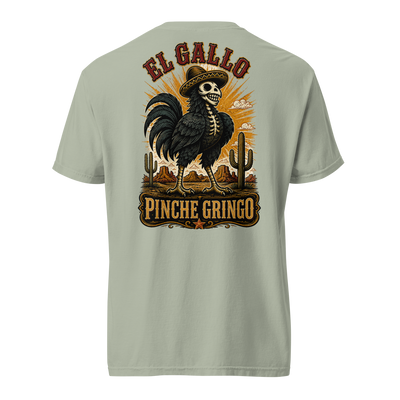 Pinche Gringo El Gallo shirt