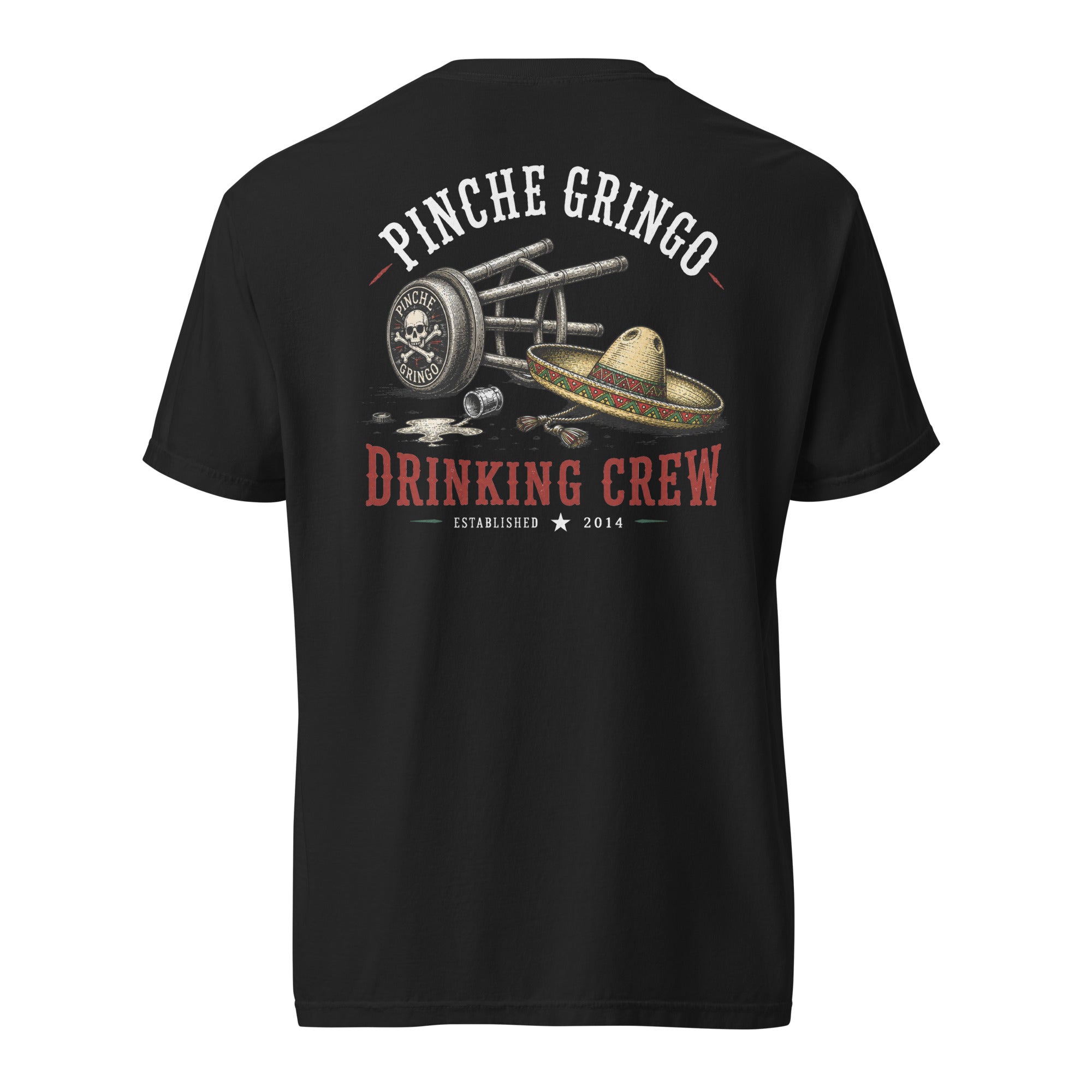 Pinche Gringo Drinking Crew Cantina Life Shirt