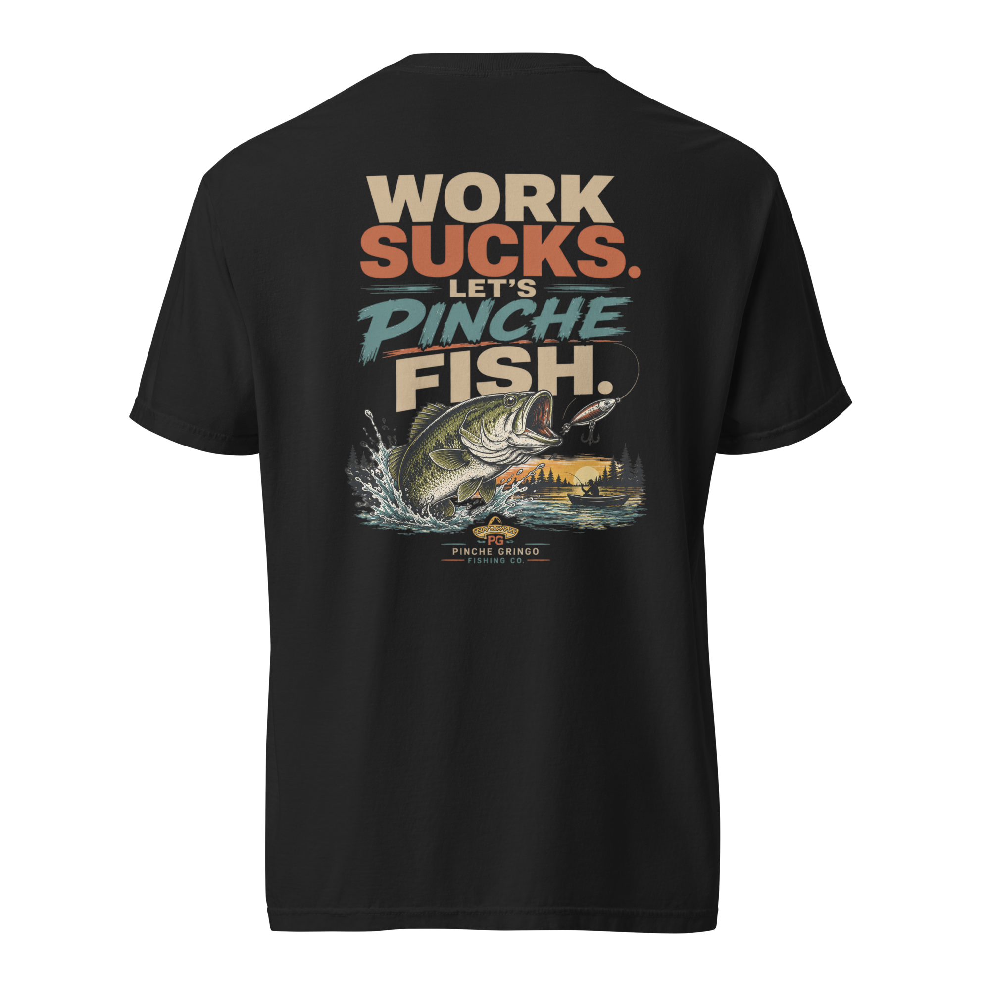 Pinche Gringo Work Sucks Let's Pinche Fish Shirt