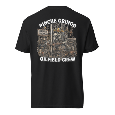 Pinche Gringo Oilfield Crew Shirt