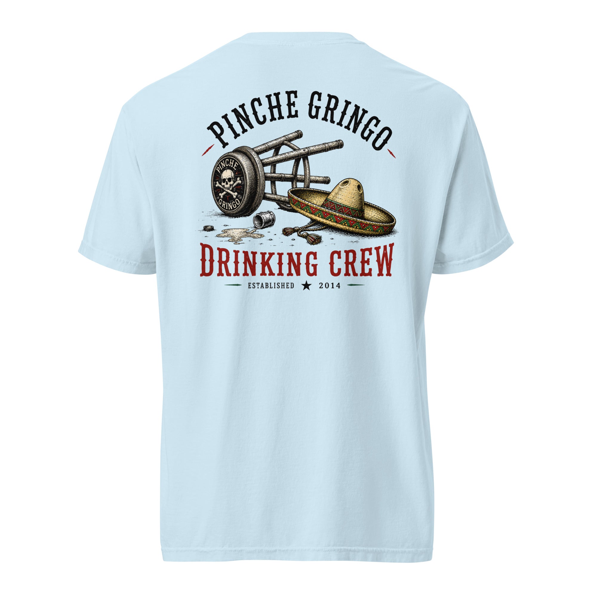 Pinche Gringo Drinking Crew Cantina Life Shirt