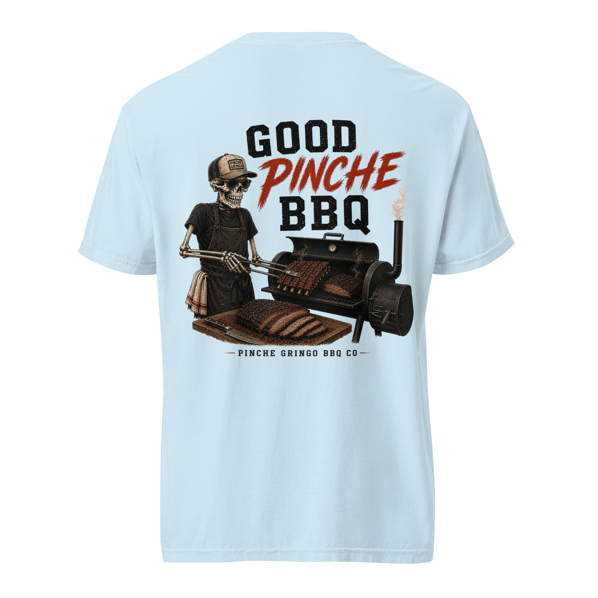 Pinche Gringo Good Pinche BBQ Shirt