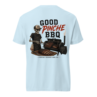 Pinche Gringo Good Pinche BBQ Shirt