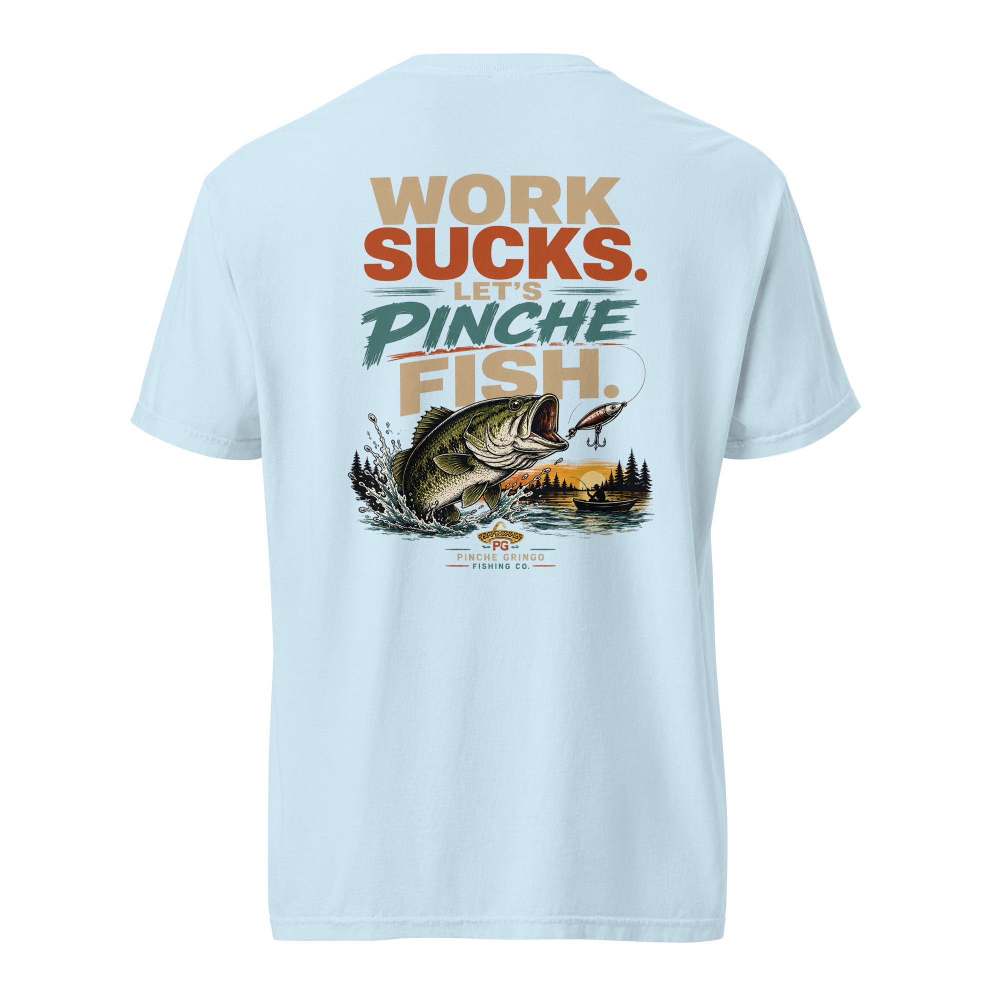 Pinche Gringo Work Sucks Let's Pinche Fish Shirt