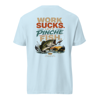 Pinche Gringo Work Sucks Let's Pinche Fish Shirt