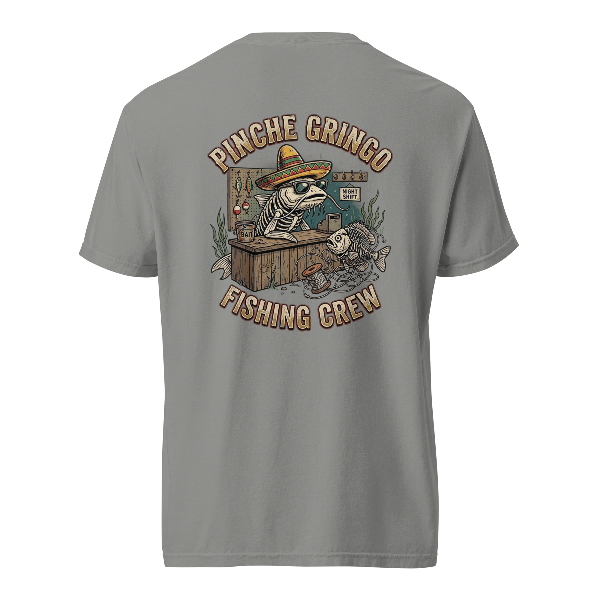 Pinche Gringo Fishing Crew Night Shift Shirt