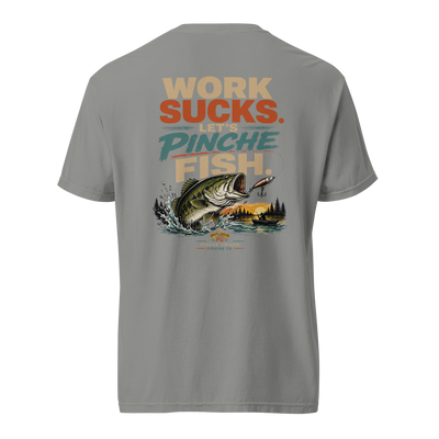Pinche Gringo Work Sucks Let's Pinche Fish Shirt