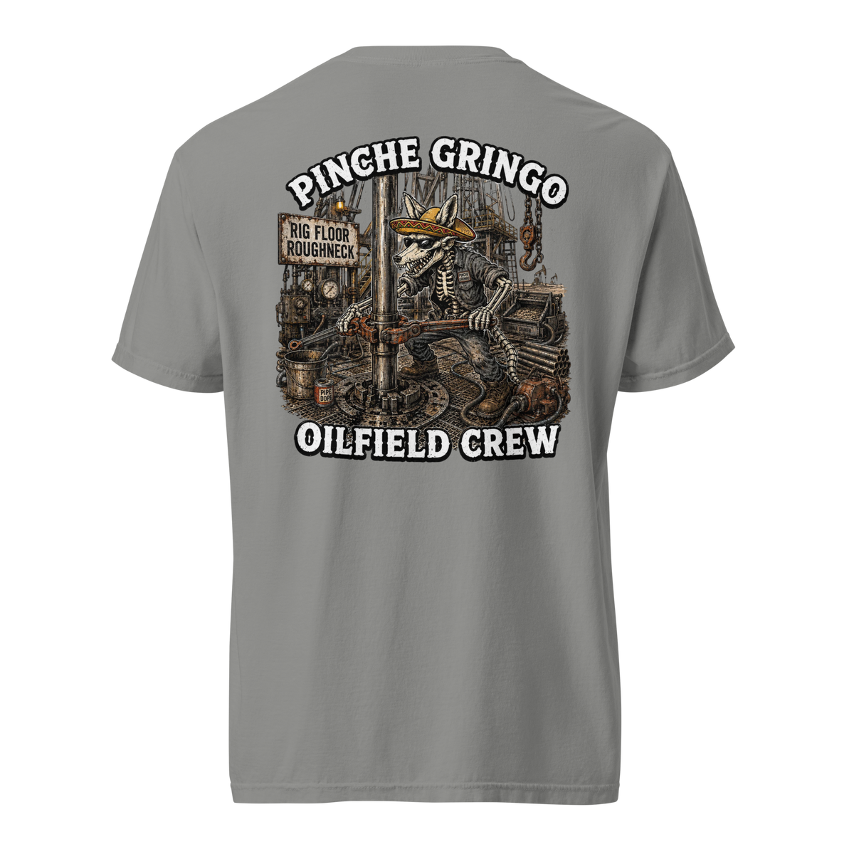 Pinche Gringo Oilfield Crew Shirt