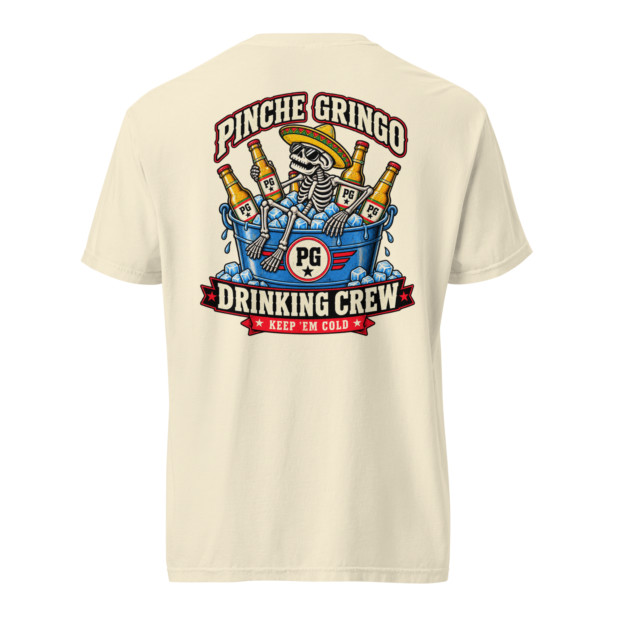 Pinche Gringo Ice Bucket Drinking Crew Shirt