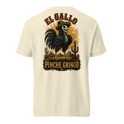 Pinche Gringo El Gallo shirt