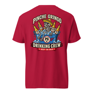 Pinche Gringo Ice Bucket Drinking Crew Shirt