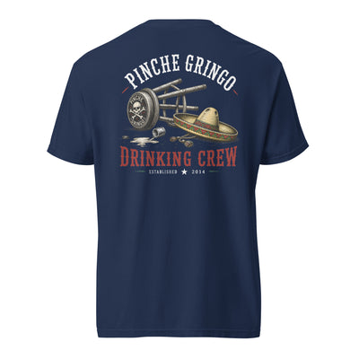 Pinche Gringo Drinking Crew Cantina Life Shirt