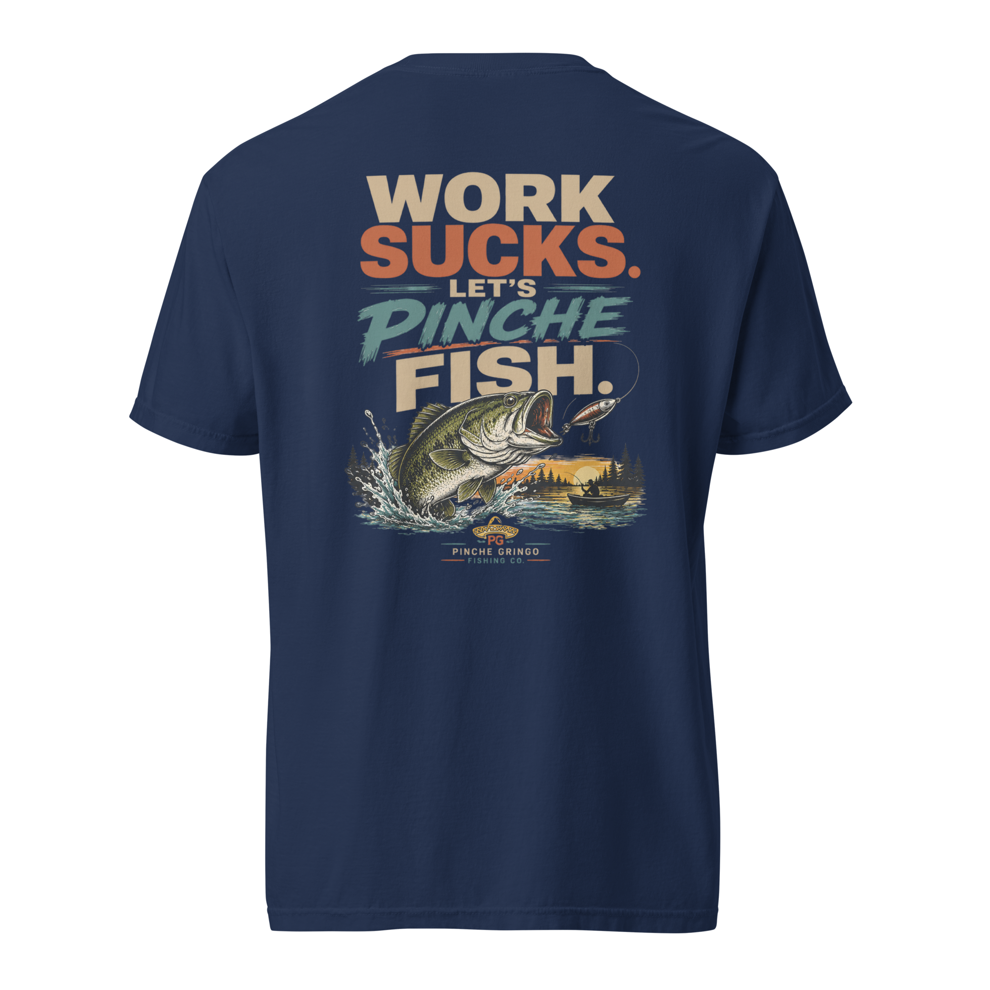 Pinche Gringo Work Sucks Let's Pinche Fish Shirt