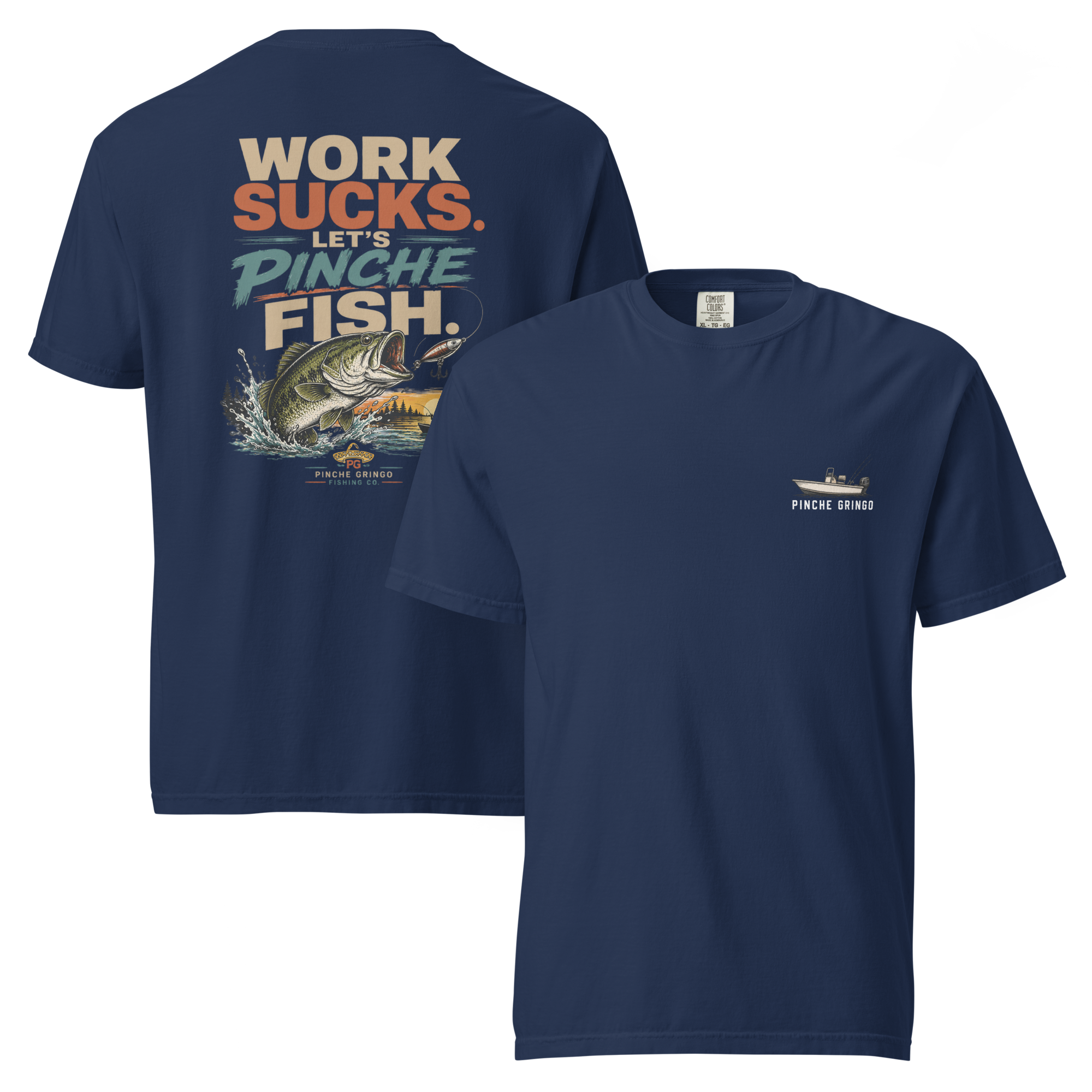 Pinche Gringo Work Sucks Let's Pinche Fish Shirt