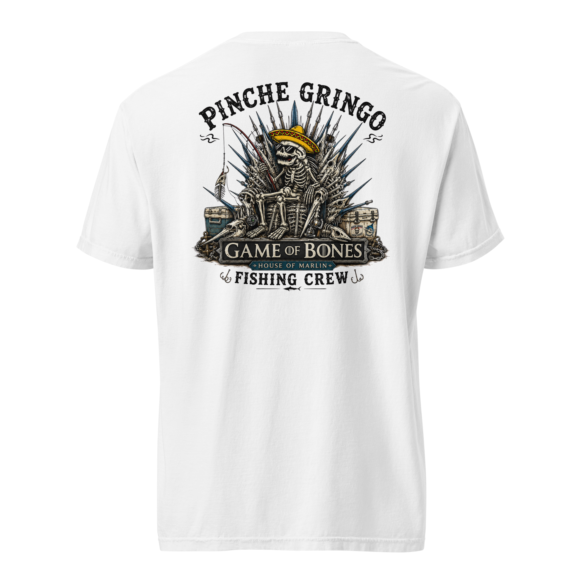 Pinche Gringo Fishing Crew Game Of Bones Shirt
