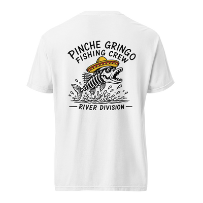 Pinche Gringo Fishing Crew River Division Shirt
