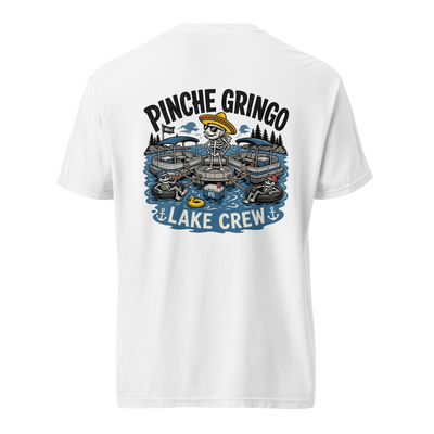 Pinche Gringo Lake Crew Pontoon Club Shirt