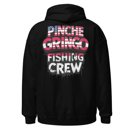 Pinche Gringo Fishing Crew 'Merica Hoodie