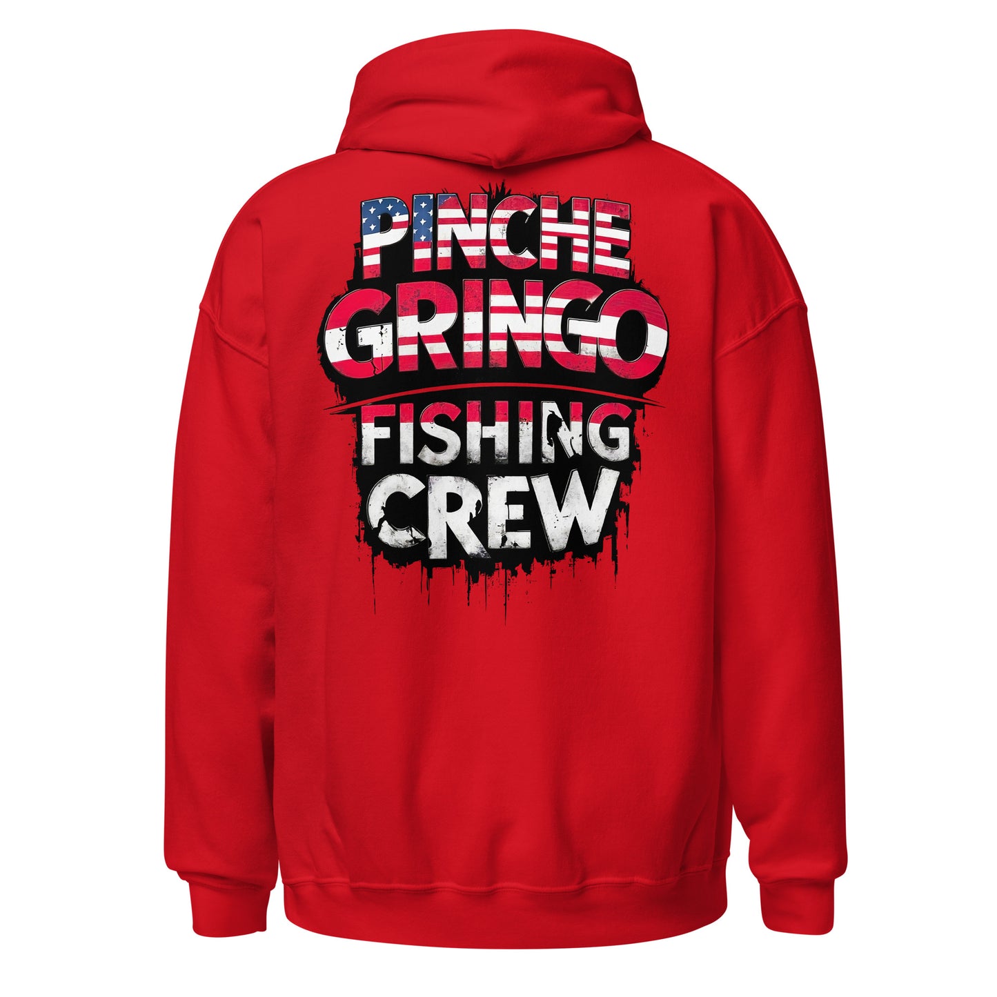 Pinche Gringo Fishing Crew 'Merica Hoodie