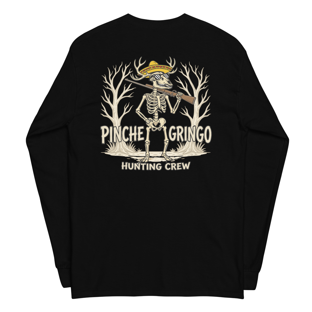 Pinche Gringo Hunting Crew Deer Hunter Long Sleeve