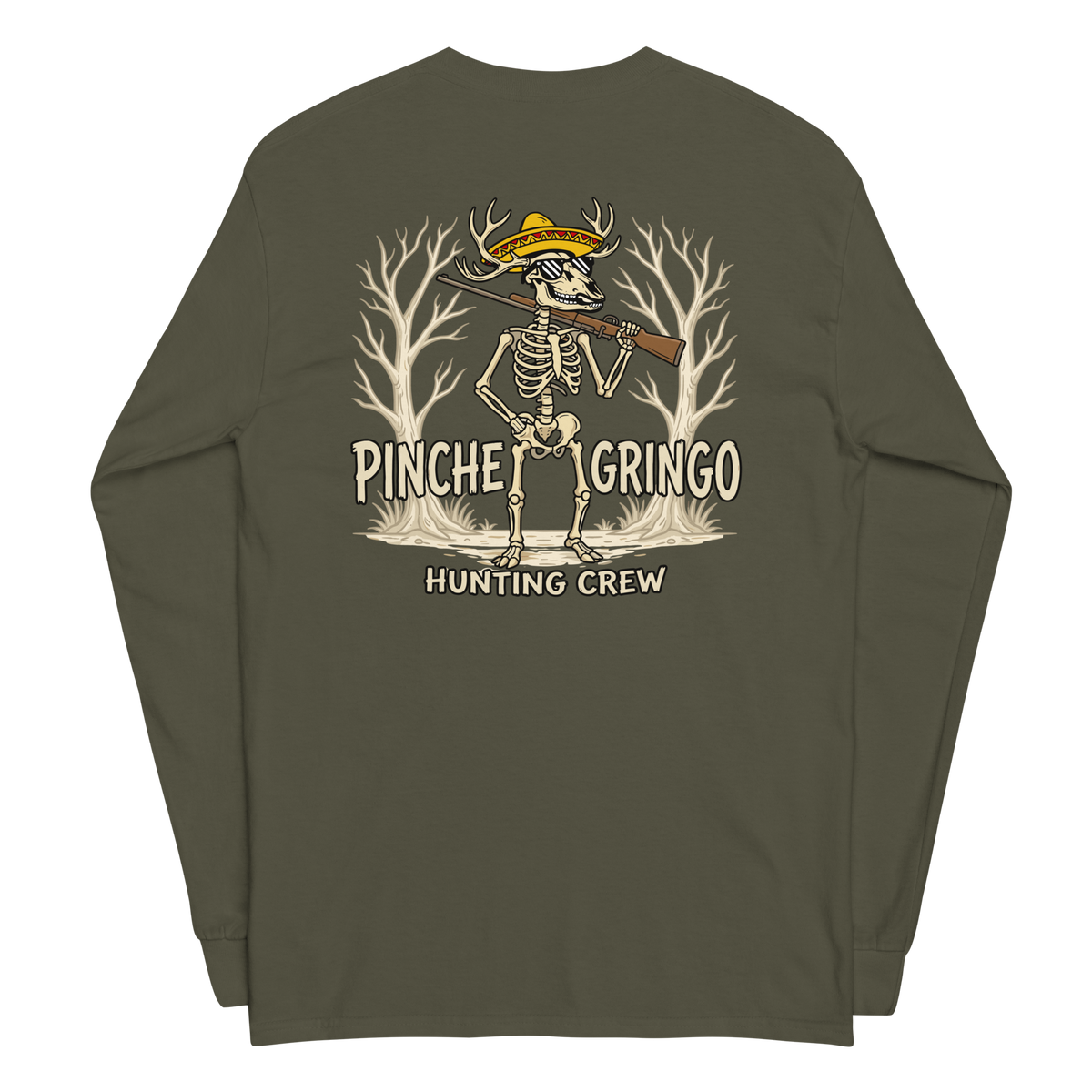 Pinche Gringo Hunting Crew Deer Hunter Long Sleeve